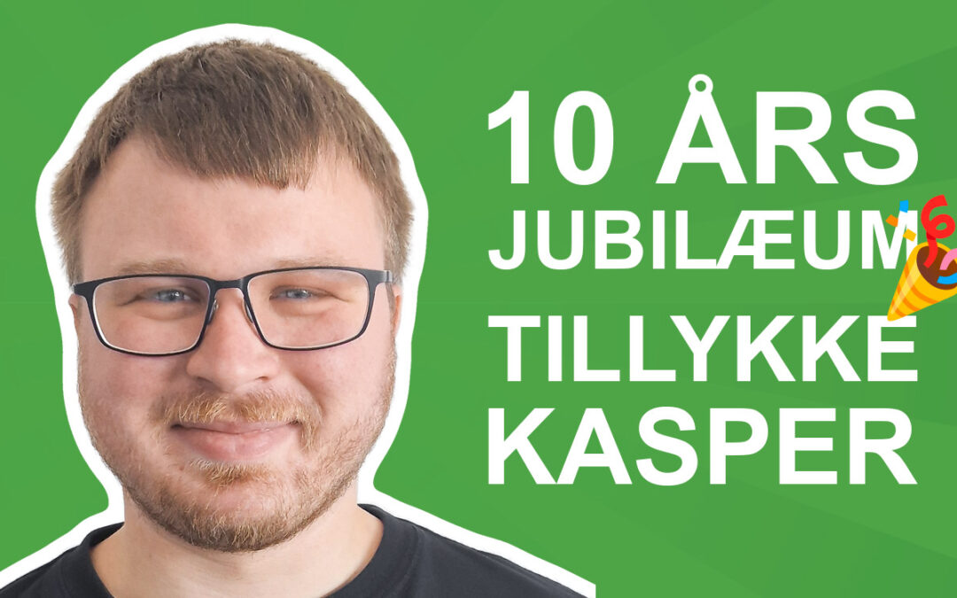 10 Års Jubilæum – Tillykke, Kasper!