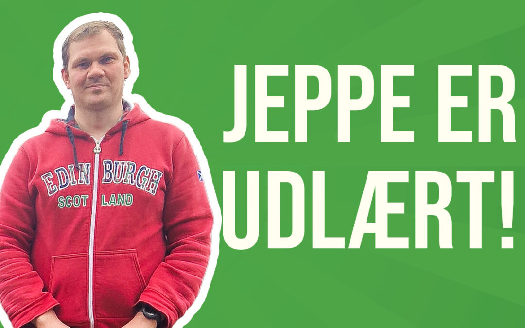 Jeppe er udlært!